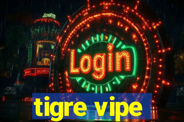 tigre vipe